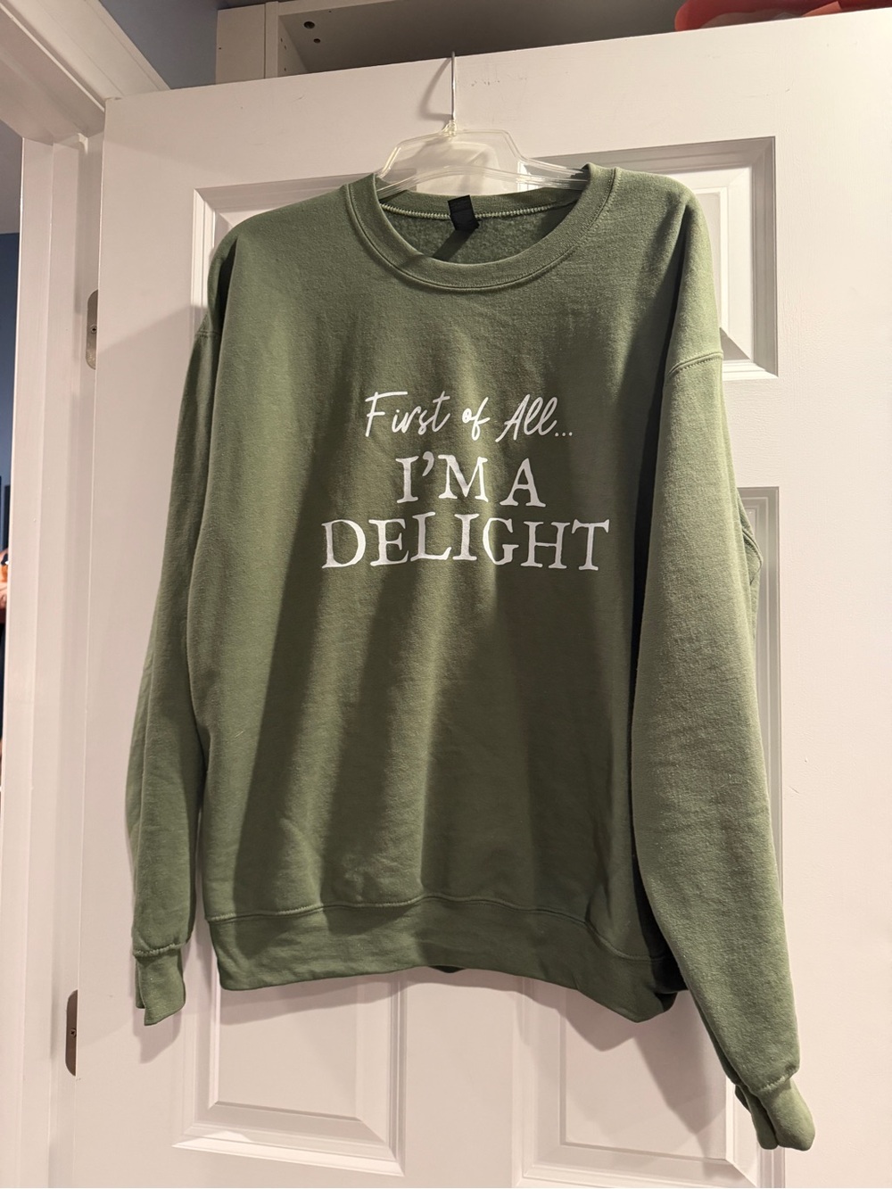 Gildan Olive Green "First of All... I'M A DELIGHT" Sweatshirt